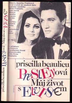 Priscilla Beaulieu Presley: Můj život s Elvisem