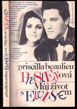 Priscilla Beaulieu Presley: Můj život s Elvisem