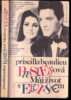 Můj život s Elvisem - Priscilla Beaulieu Presley (1992, Československý spisovatel) - ID: 837589
