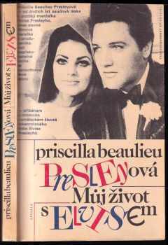 Můj život s Elvisem - Priscilla Beaulieu Presley (1992, Československý spisovatel) - ID: 845465