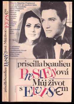 Můj život s Elvisem - Priscilla Beaulieu Presley (1992, Československý spisovatel) - ID: 796635