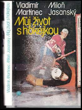 Miloň Jasanský: Můj život s hokejkou