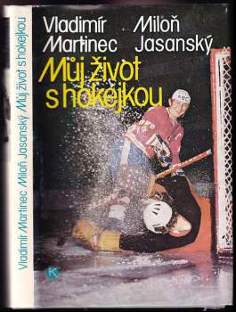 Miloň Jasanský: Můj život s hokejkou