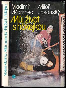Miloň Jasanský: Můj život s hokejkou