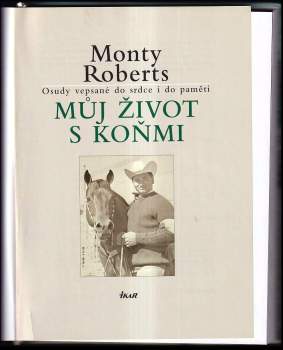 Monty Roberts: Můj život s koňmi