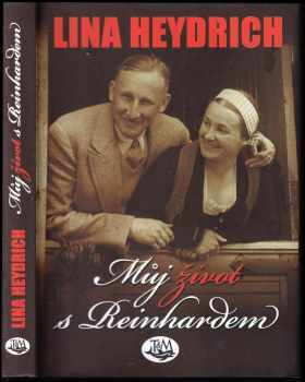 Lina Heydrich: Můj život s Reinhardem