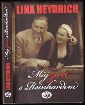 Lina Heydrich: Můj život s Reinhardem