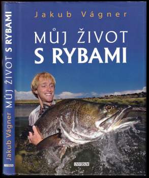 Jakub Vágner: Můj život s rybami