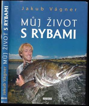 Jakub Vágner: Můj život s rybami