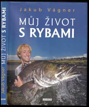 Jakub Vágner: Můj život s rybami