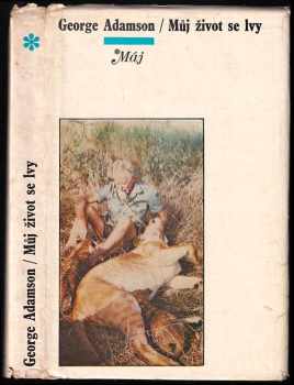 Můj život se lvy - George Adamson (1975, Mladá fronta) - ID: 647672