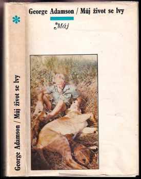 Můj život se lvy - George Adamson (1975, Mladá fronta) - ID: 653667
