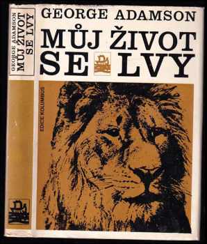 George Adamson: Můj život se lvy