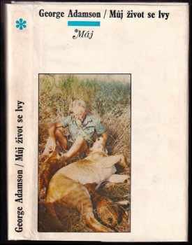 Můj život se lvy - George Adamson (1975, Mladá fronta) - ID: 641134