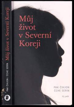 Či-hjŏn Pak: Můj život v Severní Koreji