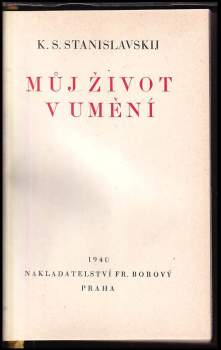 Konstantin Sergejevič Stanislavskij: Můj život v umění