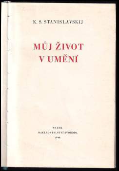 Konstantin Sergejevič Stanislavskij: Můj život v umění
