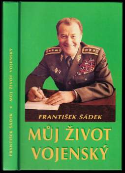 František Šádek: Můj život vojenský