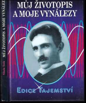Nikola Tesla: Můj životopis a moje vynálezy