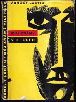Můj známý Vili Feld - Arnost Lustig (1961, Mladá fronta) - ID: 497107