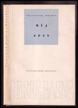 Můj zpěv - František Hrubín (1956, Československý spisovatel) - ID: 773082
