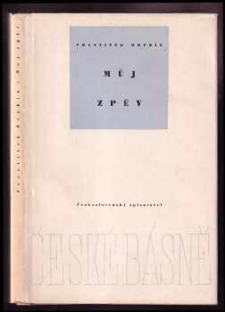 Můj zpěv - František Hrubín (1956, Československý spisovatel) - ID: 252742