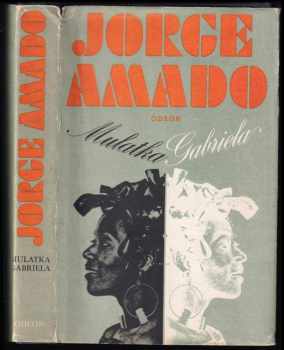 Mulatka Gabriela : kronika provinčního městečka - Jorge Amado (1977, Odeon) - ID: 68652