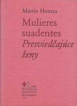 Mulieres suadentes - Presviedčajúce ženy