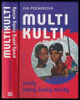 Multikulti pindy jedný český mindy