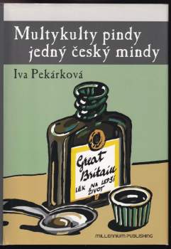 Iva Pekárková: Multykulty pindy jedný český mindy