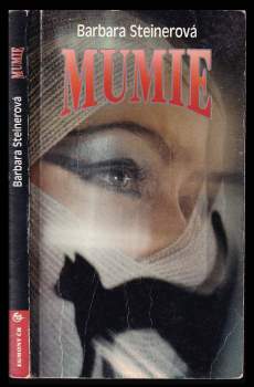 Barbara A Steiner: Mumie