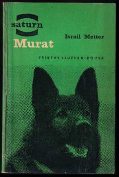 Murat : příběhy služebního psa - Izrail' Moisejevič Metter (1965, Svět sovětů) - ID: 844810