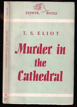 T. S Eliot: Murden in the Cathedral