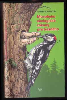 Ivan Landa: Murphyho ekologické zákony pro každého
