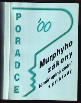 Murphyho zákony : téměř úplné znění s komentářem