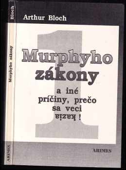 Arthur Bloch: Murphyho zákony a iné príčiny, prečo sa veci kazia