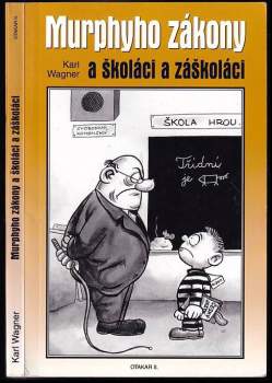 Karl Wagner: Murphyho zákony a školáci & záškoláci
