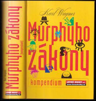 Murphyho zákony : kompendium - Karl Wagner (2005, Levné knihy KMa) - ID: 790342