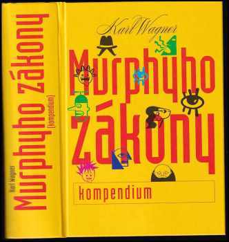 Murphyho zákony : kompendium - Karl Wagner (2005, Levné knihy KMa) - ID: 733132