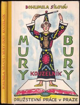 Bohumila Sílová: Mury-Bury kouzelník