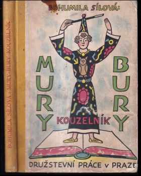 Mury-Bury kouzelník - Bohumila Sílová (1937, Družstevní práce) - ID: 294392