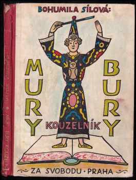 Bohumila Sílová: Mury-Bury kouzelník - Pohádka