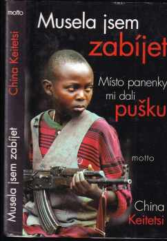 Musela jsem zabíjet