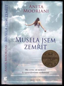 Anita Moorjani: Musela jsem zemřít