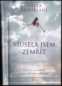 Anita Moorjani: Musela jsem zemřít