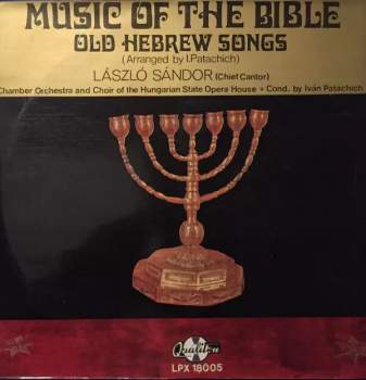 László Sándor: Music Of The Bible - Old Hebrew Songs