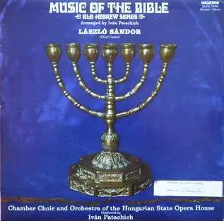 László Sándor: Music Of The Bible - Old Hebrew Songs
