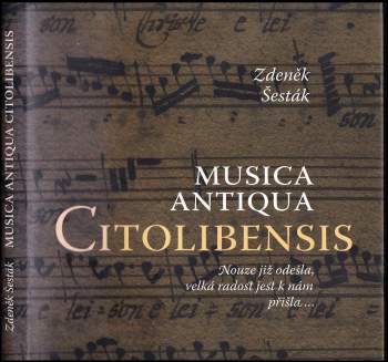 Zdeněk Šesták: Musica antiqua Citolibensis