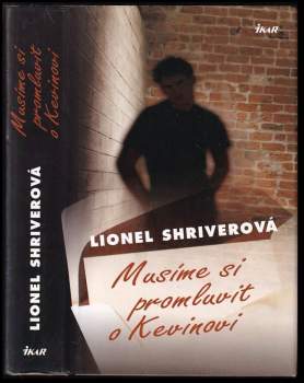 Lionel Shriver: Musíme si promluvit o Kevinovi