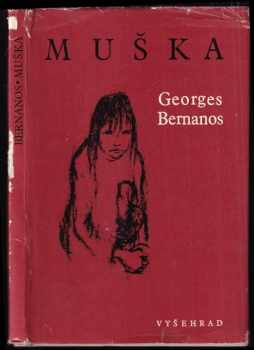 Muška - Georges Bernanos (1972, Vyšehrad) - ID: 55334